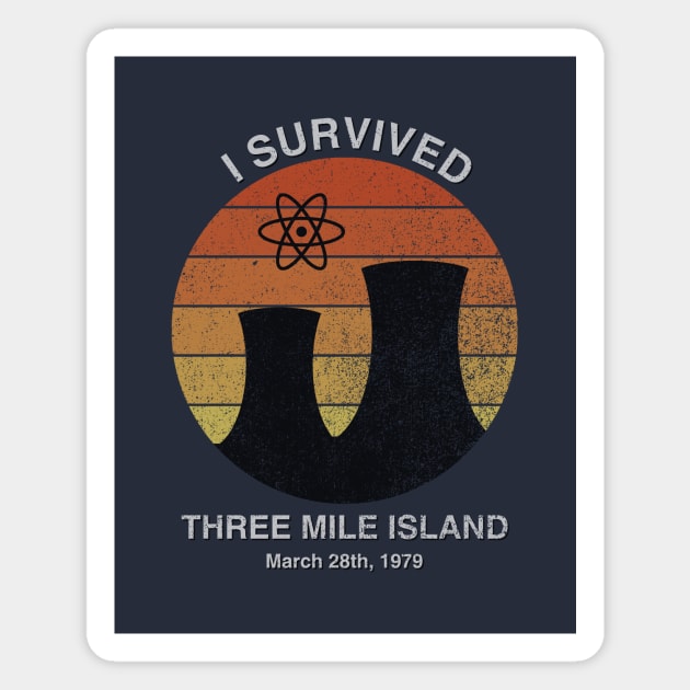 I Survived Three Mile Island Magnet by GloopTrekker